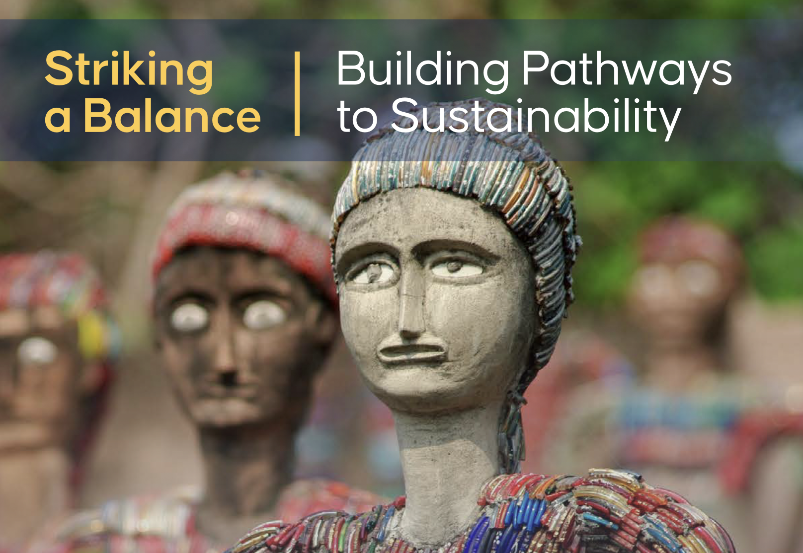 Our Sustainability Report — Striking a Balance: Building Pathways to Sustainability